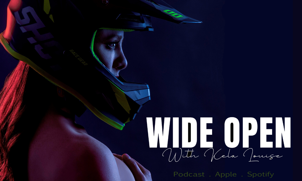 Wide Open Podcast logo shows Kela Louise wearing a dirt bike helmet in front of a black background.